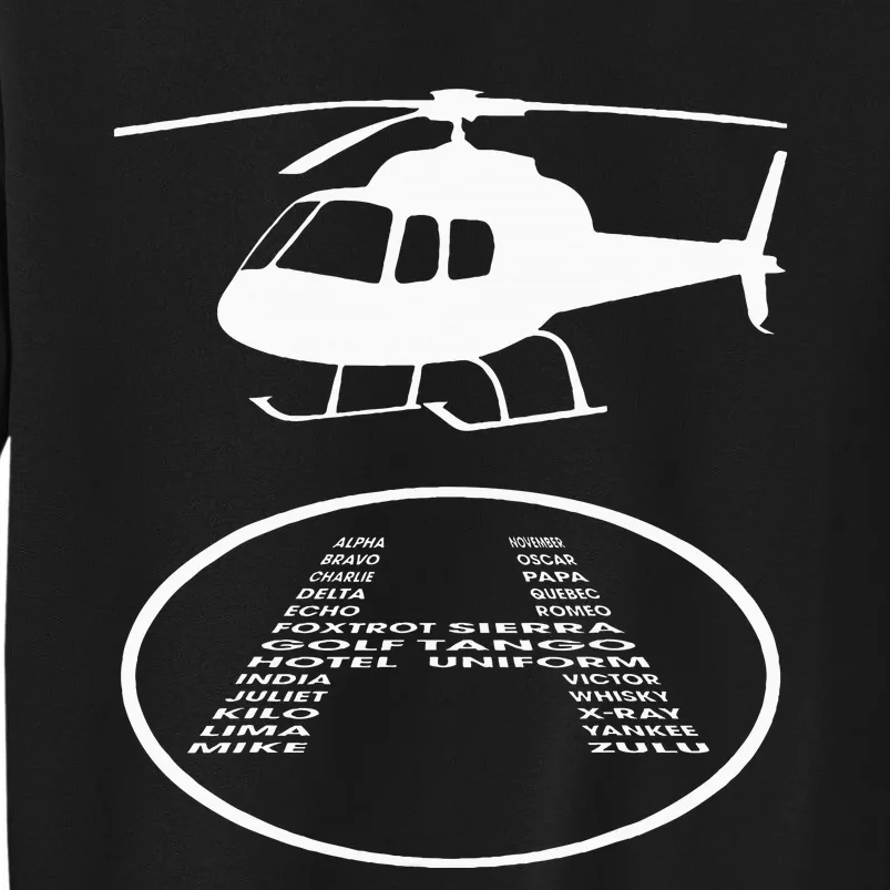 Funny Helicopter Phonetic Alphabet Pilot Aviation Pun Outfit Tall Sweatshirt