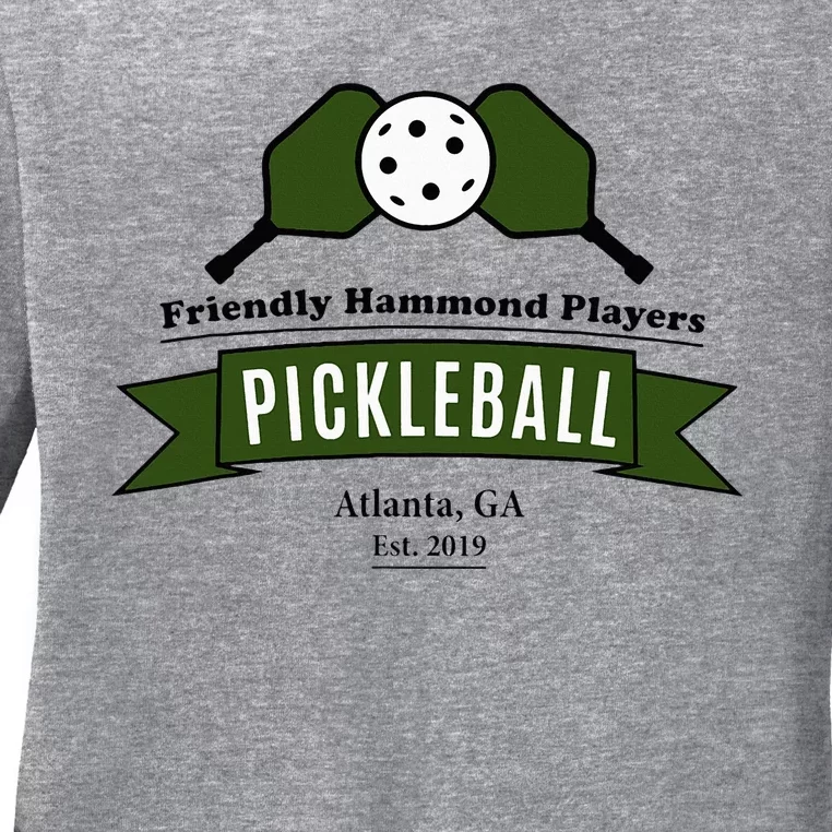 Friendly Hammond Players Pickleball Atlanta Ladies Long Sleeve Shirt