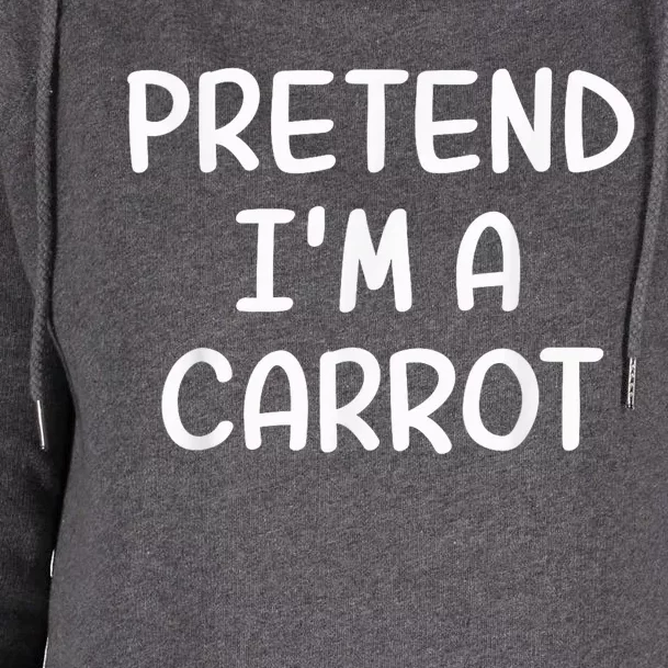 Funny Halloween Party Xmas Lazy Pretend I'm a Carrot Womens Funnel Neck Pullover Hood