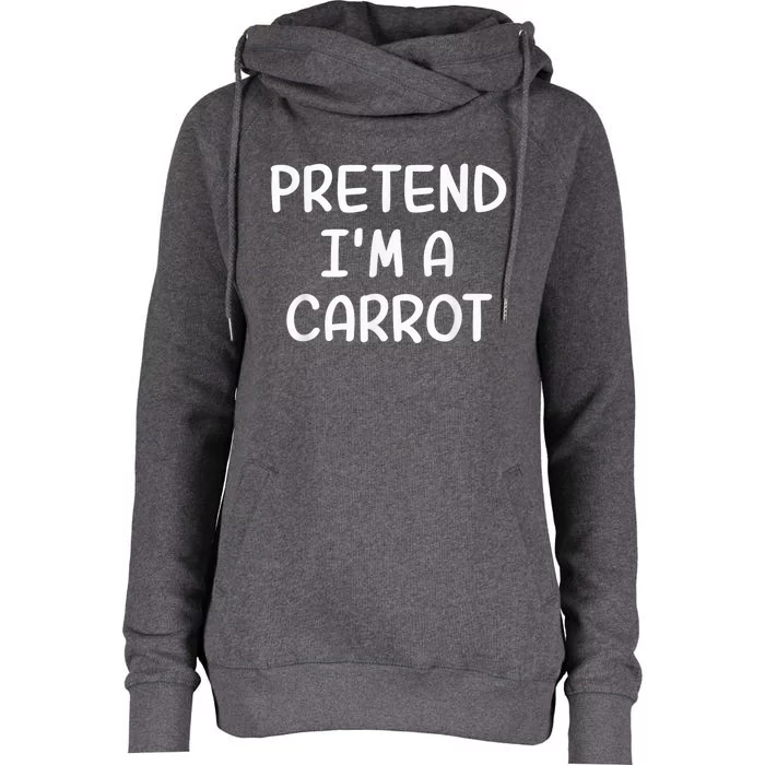 Funny Halloween Party Xmas Lazy Pretend I'm a Carrot Womens Funnel Neck Pullover Hood