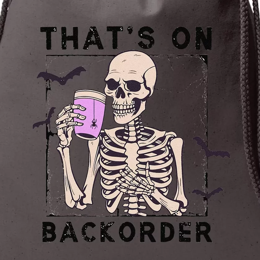 Funny Halloween Pharmacy Tech Skeleton ThatS Backorder Gift Drawstring Bag