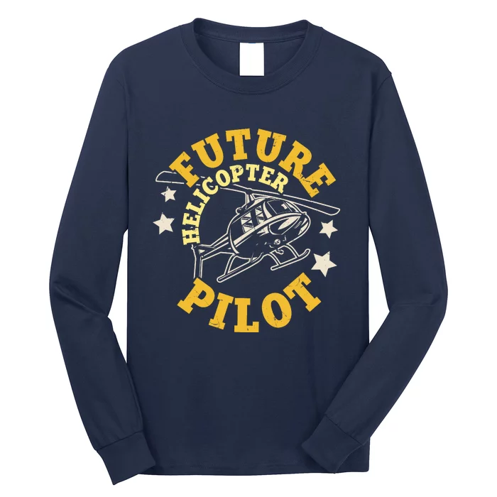 Future Helicopter Pilot Long Sleeve Shirt