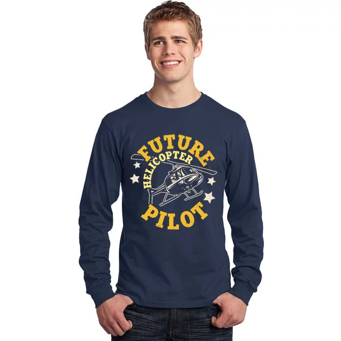 Future Helicopter Pilot Tall Long Sleeve T-Shirt