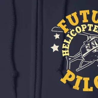 Future Helicopter Pilot Full Zip Hoodie