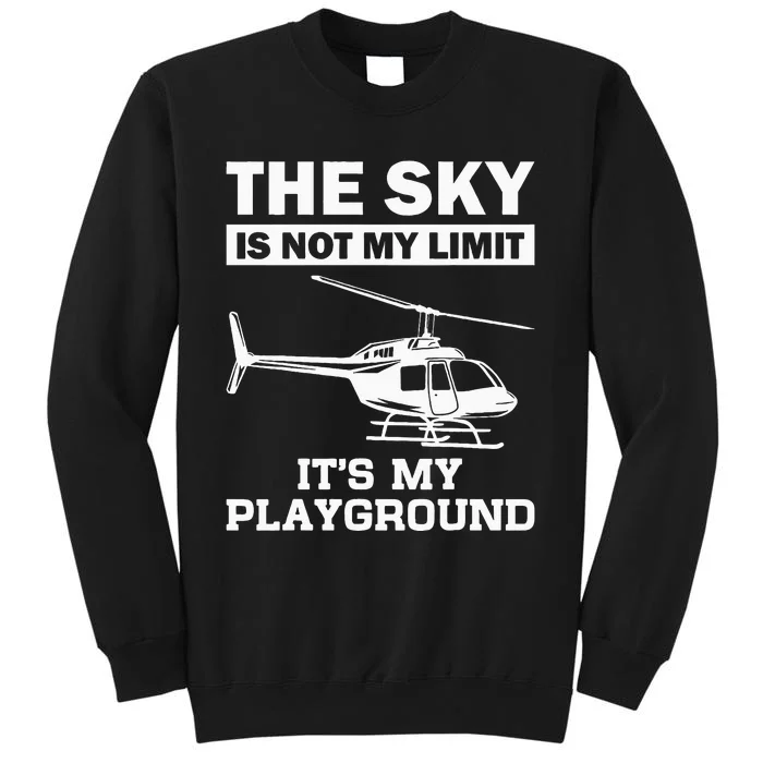 Funny Helicopter Pilot Gift For Men Women Chopper Lovers Sweatshirt