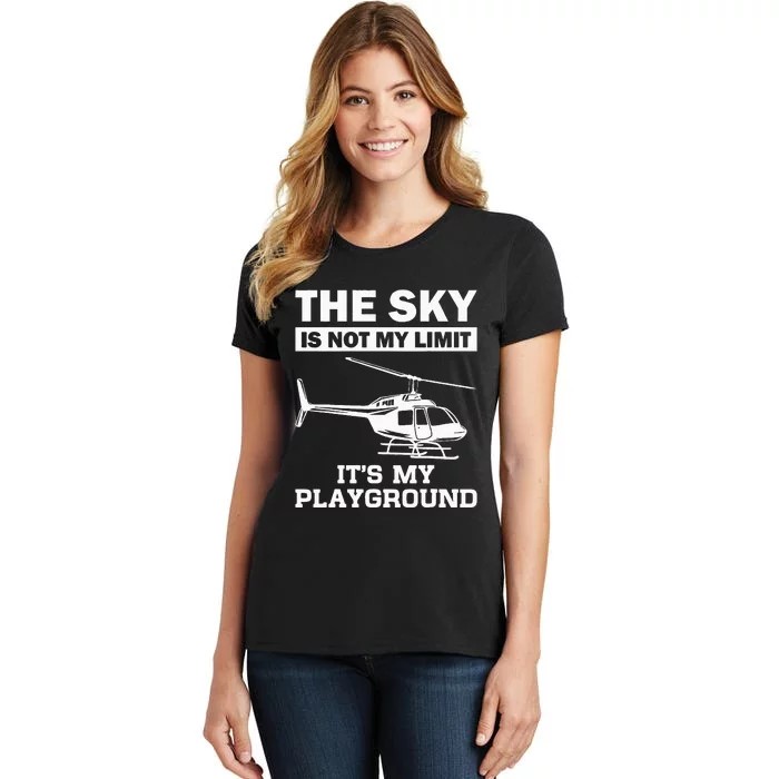 Funny Helicopter Pilot Gift For Men Women Chopper Lovers Women's T-Shirt