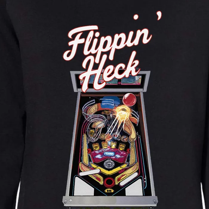 Flippin Heck Pinball Machine Gaming Arcade Womens California Wash Sweatshirt