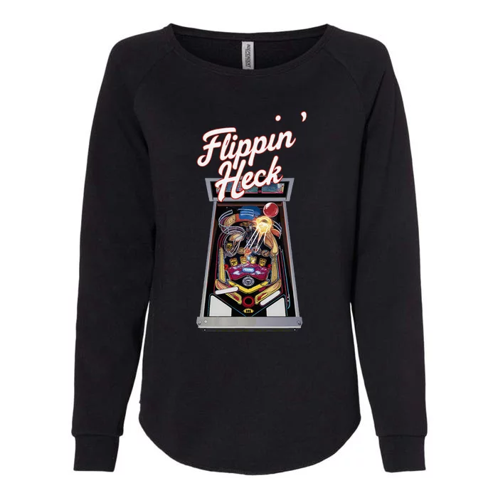 Flippin Heck Pinball Machine Gaming Arcade Womens California Wash Sweatshirt