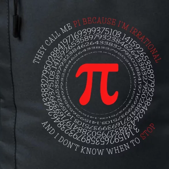 Funny Happy Pi Symbol Day They Call Me Pi Irrational Gift Daily Commute Backpack