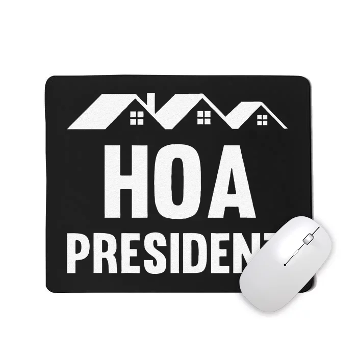 Funny Hoa President Funny Homeowners Association Mousepad