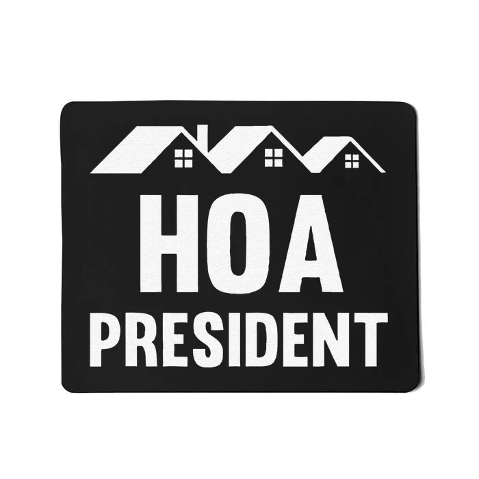 Funny Hoa President Funny Homeowners Association Mousepad