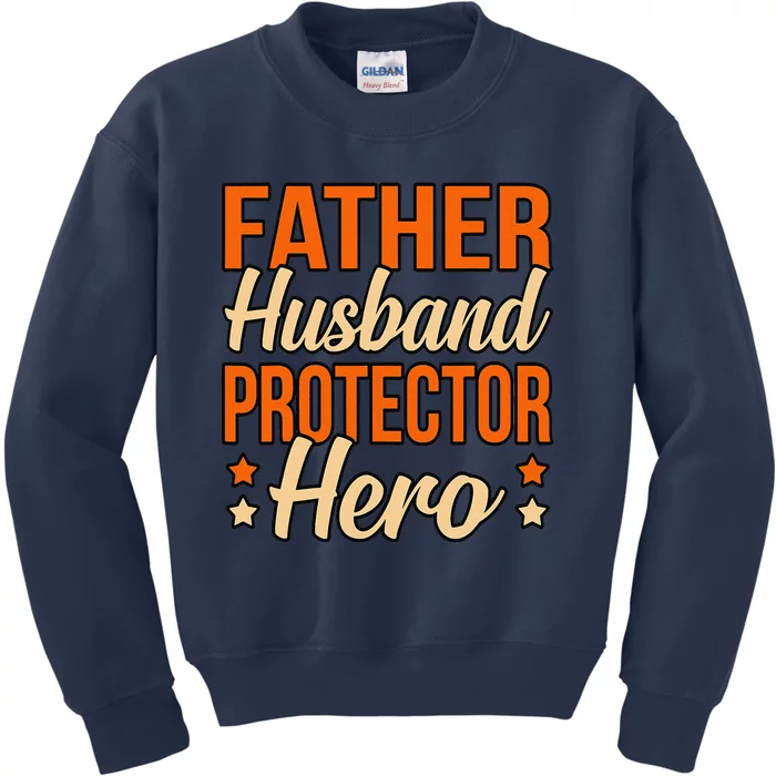 Father Husband Protector Hero Father’s Day Daddy Dad Graphic Kids Sweatshirt