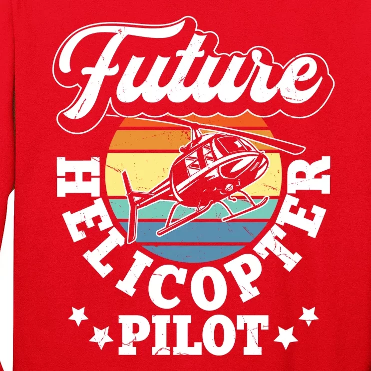 Future Helicopter Pilot Long Sleeve Shirt