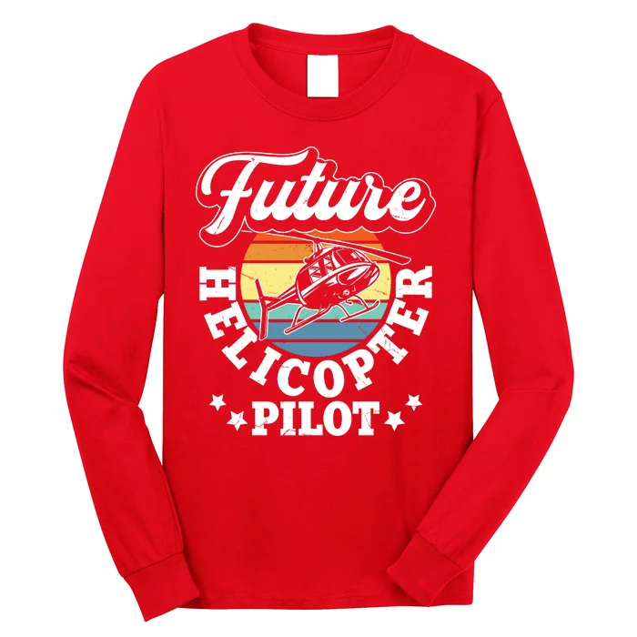 Future Helicopter Pilot Long Sleeve Shirt