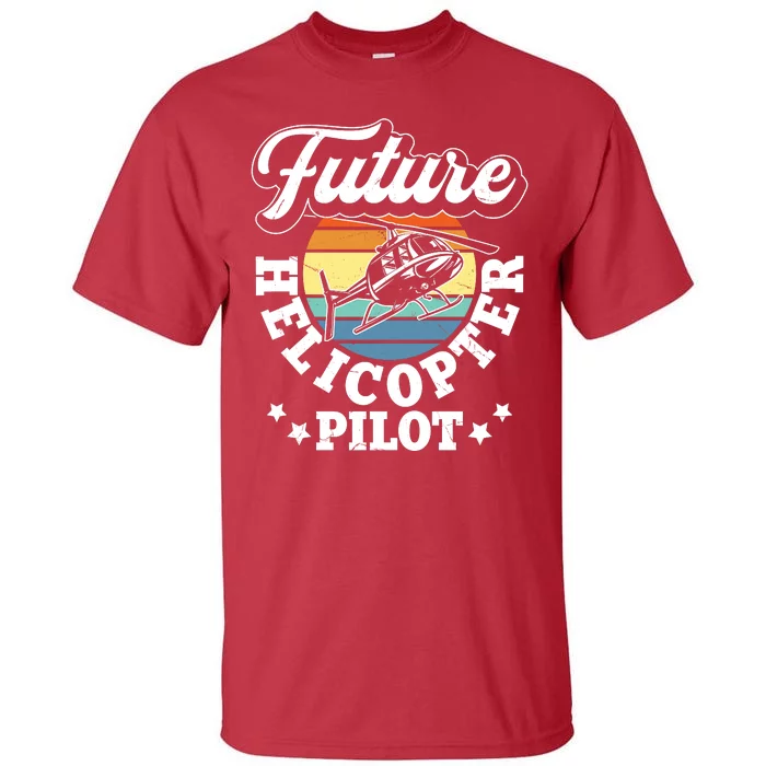 Future Helicopter Pilot Tall T-Shirt