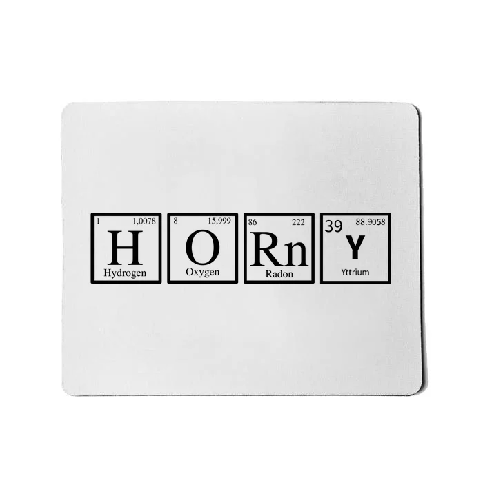 Funny Horny Periodically Chemistry Lover Mousepad