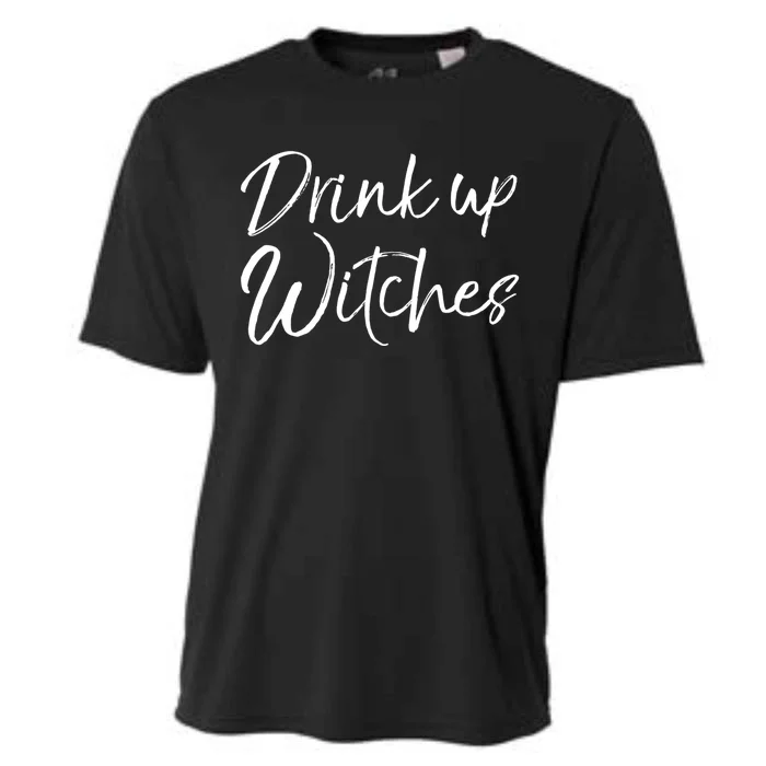 Funny Halloween Party Quote Ing Saying Up Witches Gift Cooling Performance Crew T-Shirt