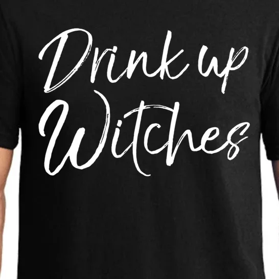 Funny Halloween Party Quote Ing Saying Up Witches Gift Pajama Set