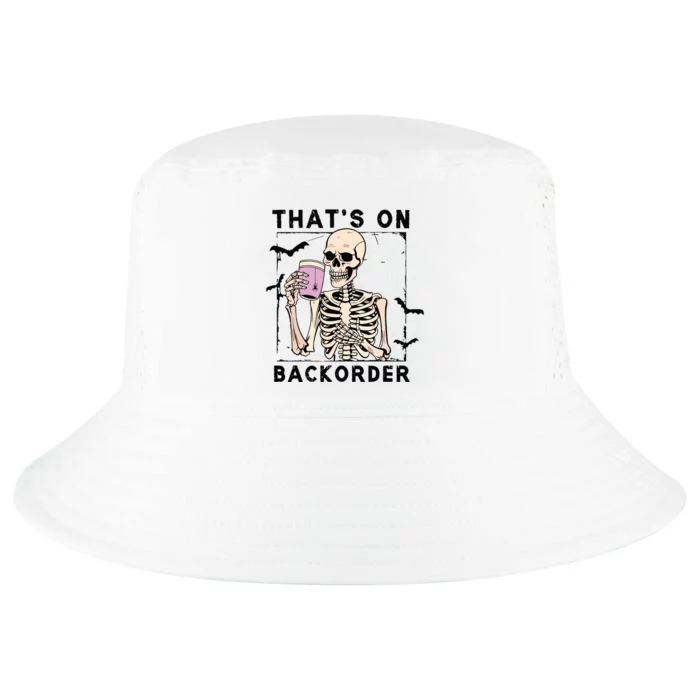 Funny Halloween Pharmacy Tech Skeleton ThatS Backorder Cool Comfort Performance Bucket Hat