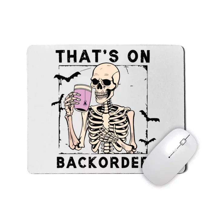 Funny Halloween Pharmacy Tech Skeleton ThatS Backorder Mousepad