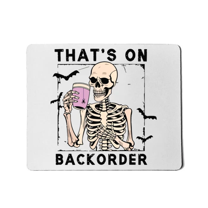 Funny Halloween Pharmacy Tech Skeleton ThatS Backorder Mousepad