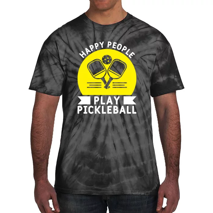 Funny Happy People Play Pickleball Paddles Player Gift Tie-Dye T-Shirt