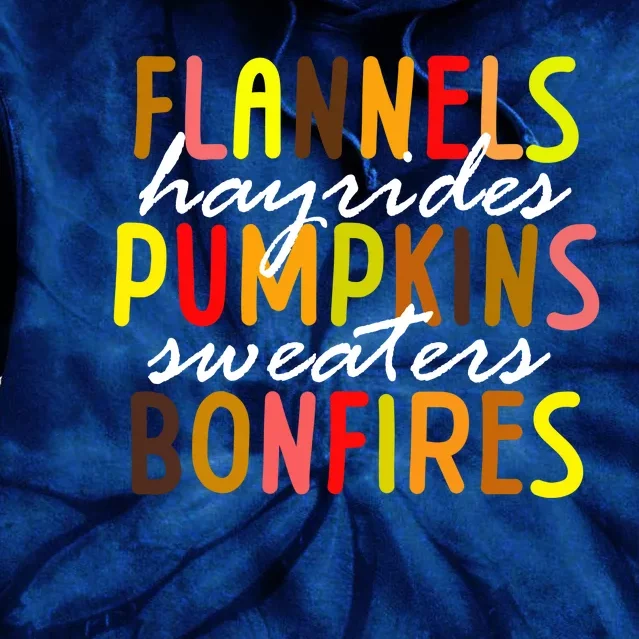 Flannels Hayrides Pumpkins Sweaters Bonfires Tie Dye Hoodie