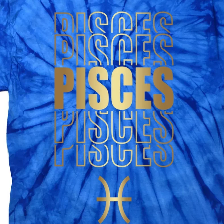 Funny Horoscope Pisces Af Astrology Sign Design Great Gift Tie-Dye T-Shirt