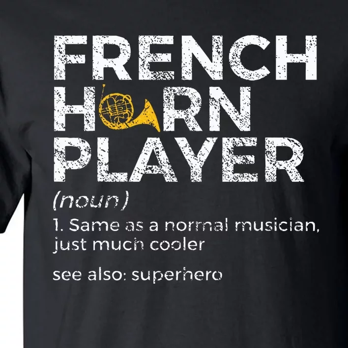 French Horn Player Definition Funny French Horn Tall T-Shirt