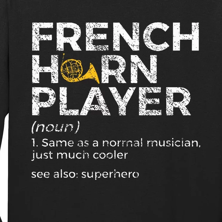 French Horn Player Definition Funny French Horn Tall Long Sleeve T-Shirt