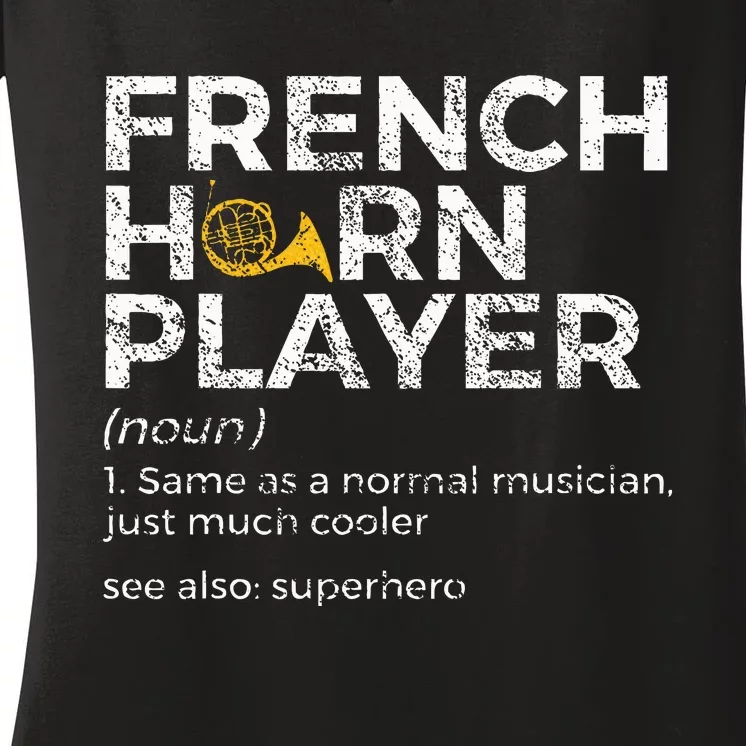 French Horn Player Definition Funny French Horn Women's V-Neck T-Shirt