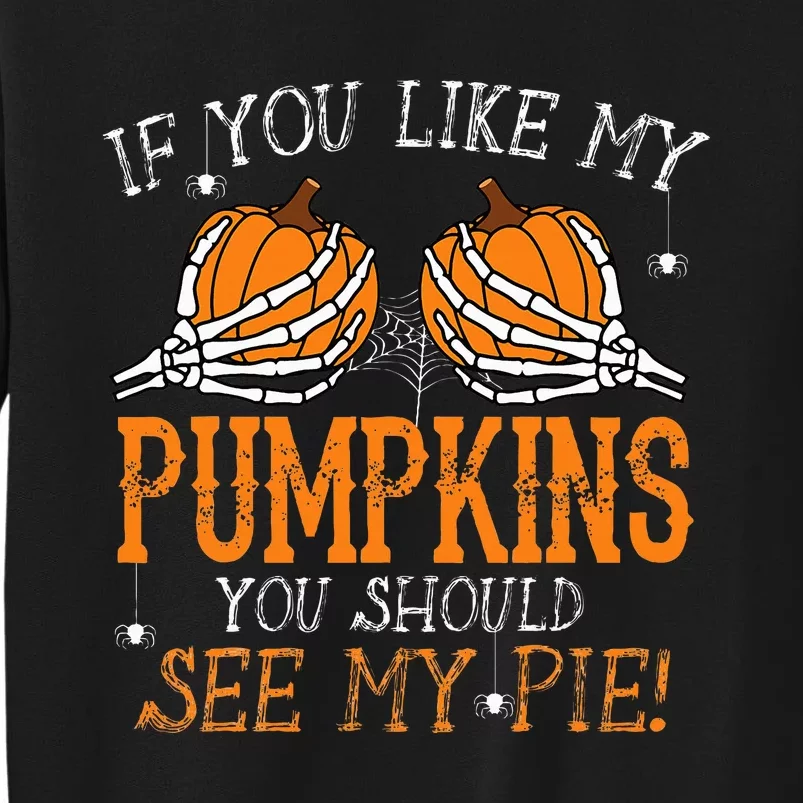 Funny Halloween Pumpkin Pie Lover Gift Tall Sweatshirt