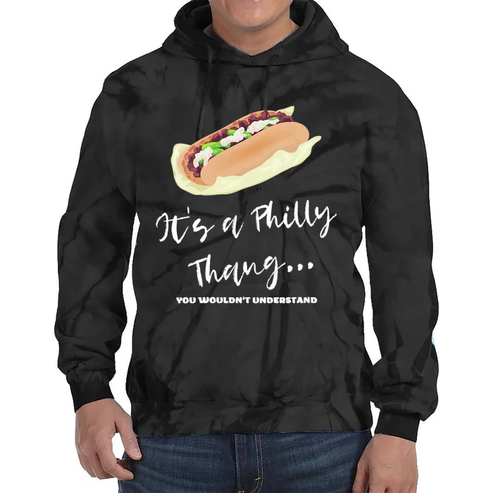 Funny Hoagie, Philadelphia Citizen, Its A Philly Thing Tie Dye Hoodie