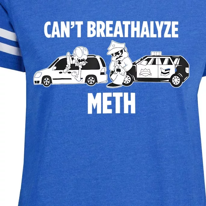 Funny Humor Quote Saying Can’T Breathalyze Meth Enza Ladies Jersey Football T-Shirt