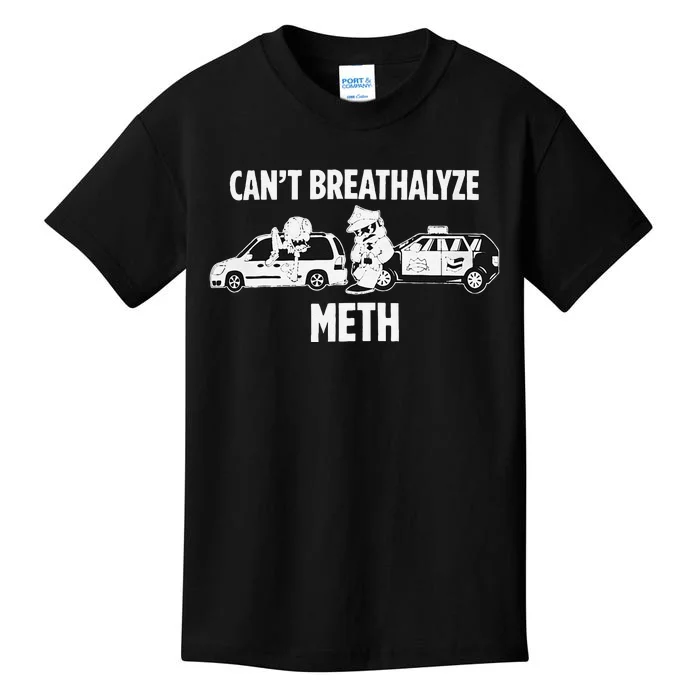 Funny Humor Quote Saying Can’T Breathalyze Meth Gift Kids T-Shirt