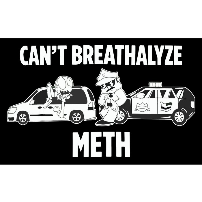 Funny Humor Quote Saying Can’T Breathalyze Meth Bumper Sticker