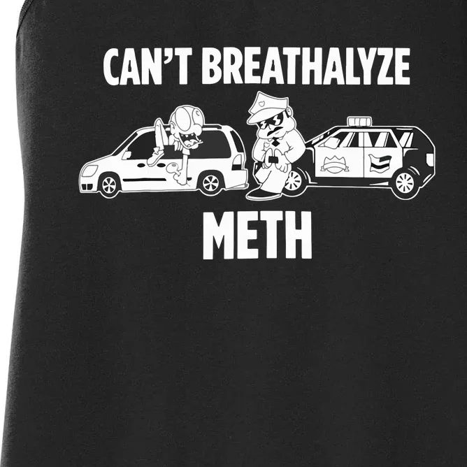 Funny Humor Quote Saying Can’T Breathalyze Meth Women's Racerback Tank