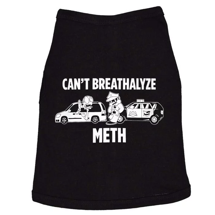 Funny Humor Quote Saying Can’T Breathalyze Meth Doggie Tank