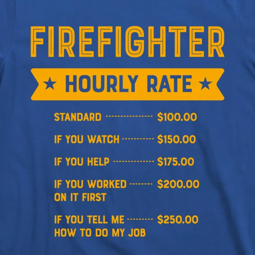 Firefighter Hourly Rate Labour Day Fire Workers Day Gift T-Shirt