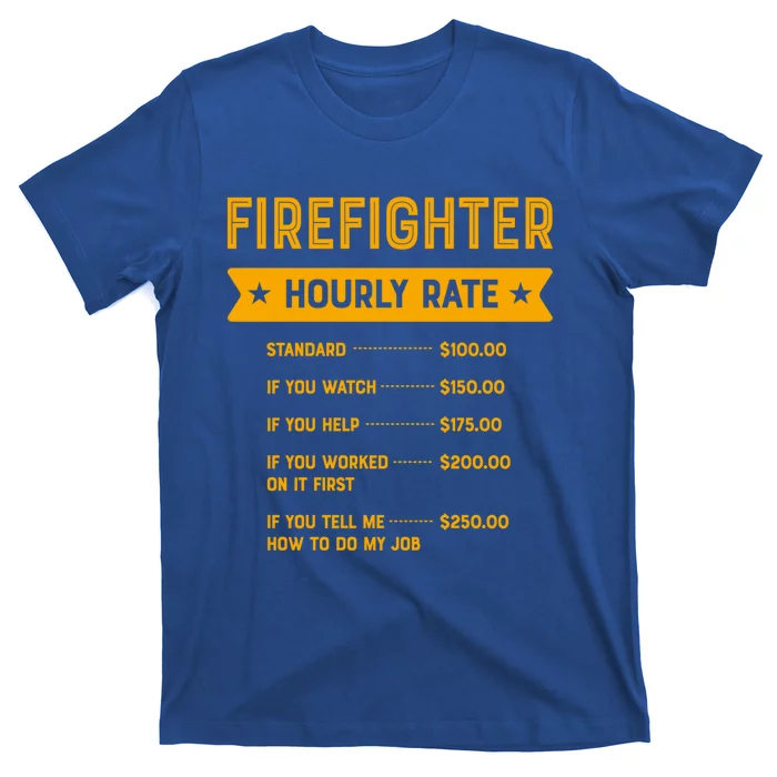 Firefighter Hourly Rate Labour Day Fire Workers Day Gift T-Shirt