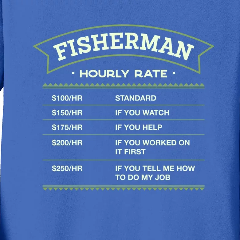 Fisher Hourly Rate Fishing Labour Day Fish Workers Day Gift Kids Long Sleeve Shirt