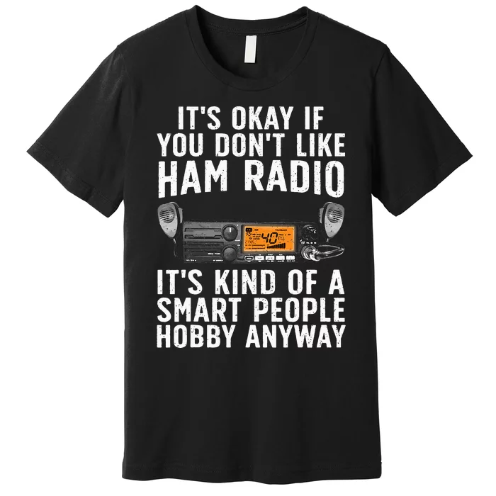 Funny Ham Radio Operator Art Premium T-Shirt