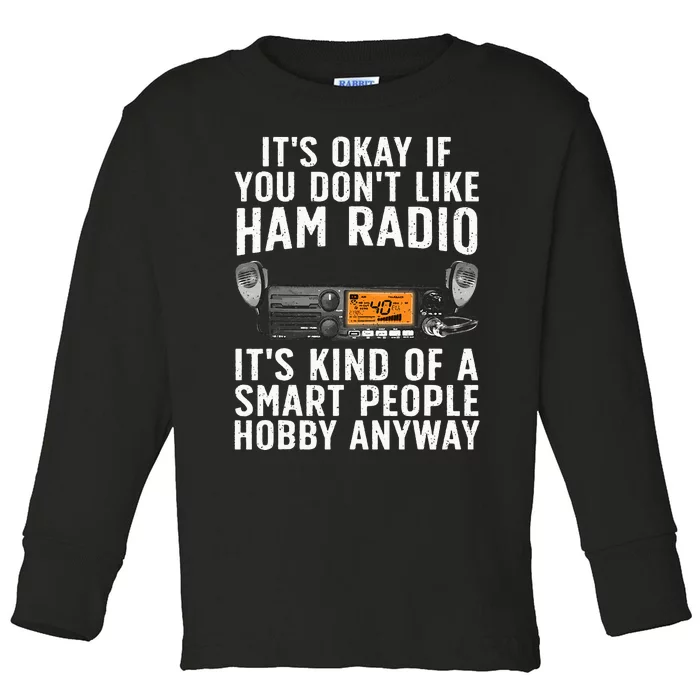 Funny Ham Radio Operator Art Toddler Long Sleeve Shirt