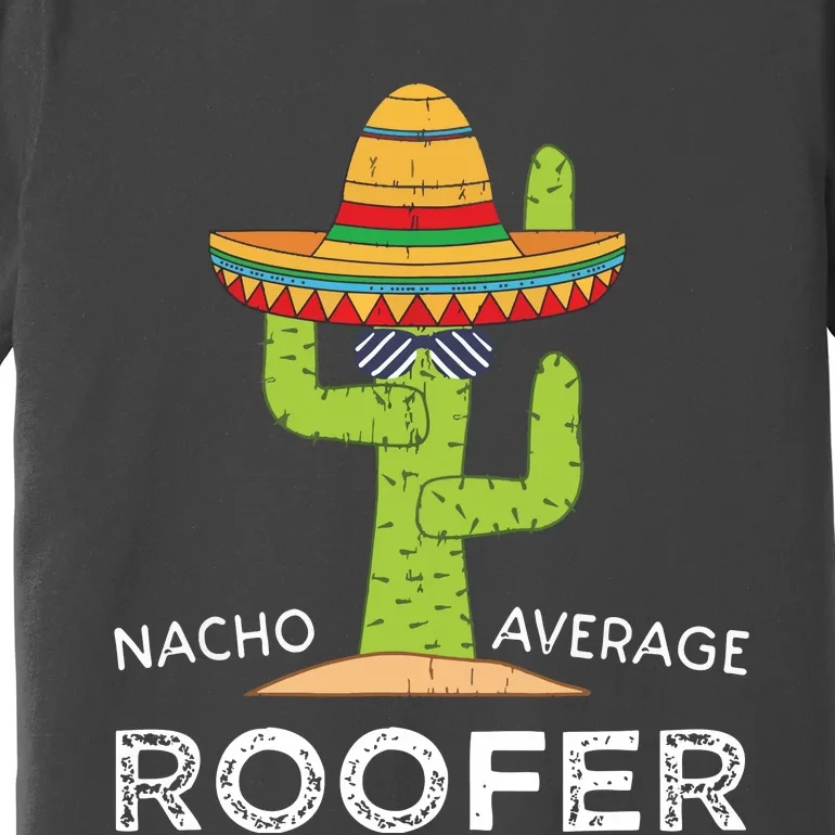 Fun Hilarious Roofing Joke Humor Funny Saying Roofer Premium T-Shirt