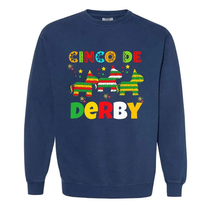 Funny Horse Racing Cinco De Derby Ky Derby De Mayo Garment-Dyed Sweatshirt