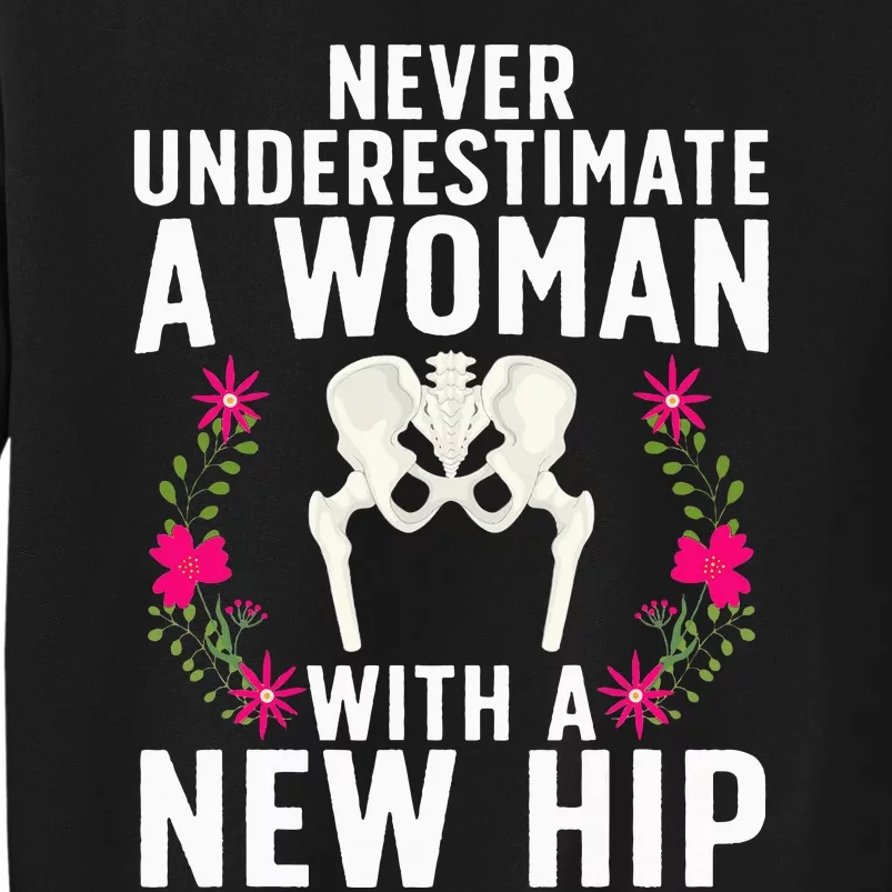 Funny Hip Replacement Art For Women Hip Surgery Lovers Tall Sweatshirt