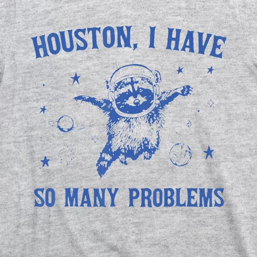 Funny Houston Raccoon Problems Design T-Shirt