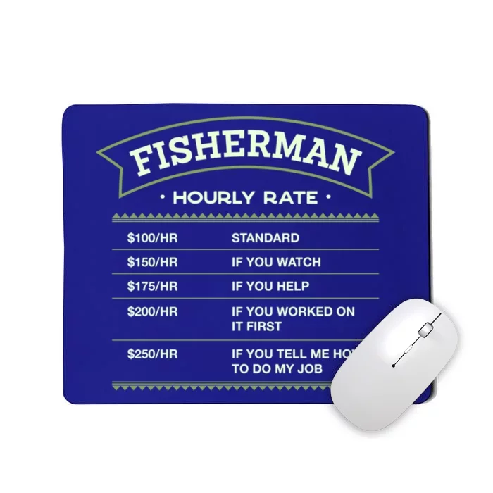 Fisher Hourly Rate Fishing Labour Day Fish Workers Day Gift Mousepad