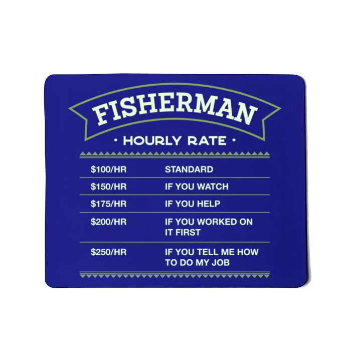 Fisher Hourly Rate Fishing Labour Day Fish Workers Day Gift Mousepad