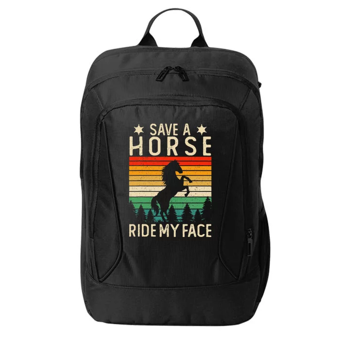 Funny Horse Riding Adult Joke Save A Horse Ride My Face City Backpack